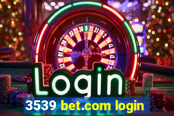 3539 bet.com login